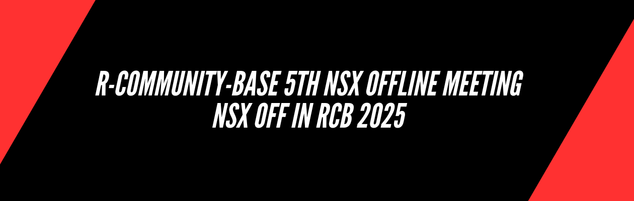 R-Community-Base 第5回 NSXオフ会　NSX OFF IN RCB 2025